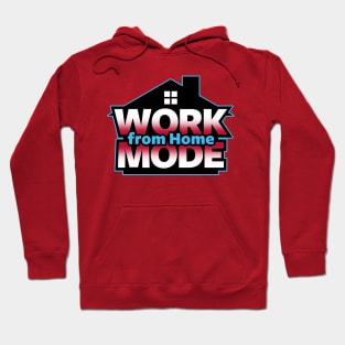 Work From Home Mode WFH Employee Slogan Meme Hoodie